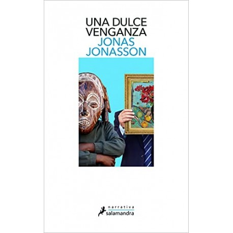 Una dulce venganza Jonas Jonasson