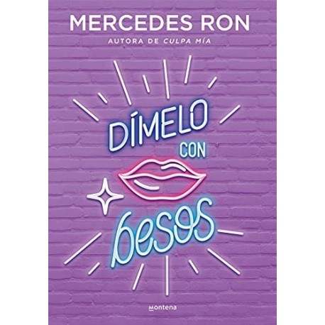 Dímelo con besos (Dímelo 3): La historia de amor del Verano Mercedes Ron