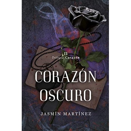 Corazón Oscuro: Un amor clandestino, rodeado de oscuridad (Trilogía Corazón nº 2) Jasmín Martínez