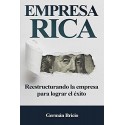 EMPRESA RICA: Reestructurando la empresa para lograr el éxito Germán Bricio