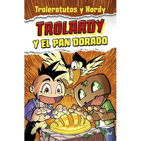 Trolardy y el pan dorado Trolerotutos y Hardy