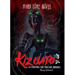 KIZUATO: LIBRO 1: LA CRIATURA QUE VINO DEL INFIERNO Romy Villamil