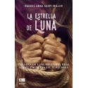 La Estrella de Luna: Basado en una historia real sobre la trata de personas Raquel Caspi Miller