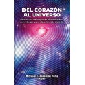 Del Corazón al Universo: Cómo vivir con más paz en tiempos de incertidumbre y elevar tu vibración Michael Edward Zarebski Peña