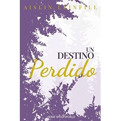 Un destino perdido Aislin Leinfill