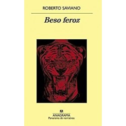 Beso feroz   Roberto Saviano