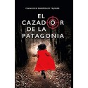 EL CAZADOR DE LA PATAGONIA   FRANCISCO RODRÍGUEZ TEJEDOR