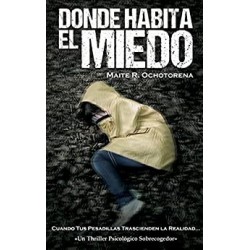 Donde Habita el Miedo   Maite R. Ochotorena