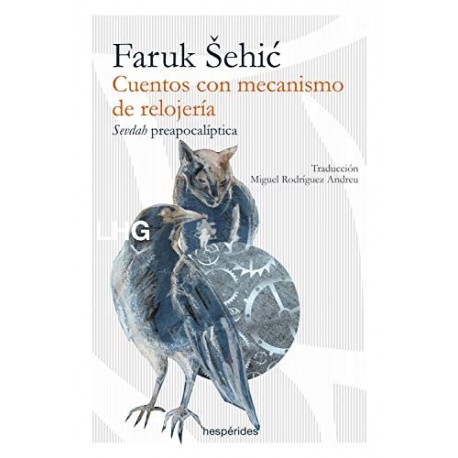 Cuentos con mecanismo de relojería  Faruk Sehic