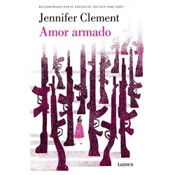 Amor armado  Jennifer Clement