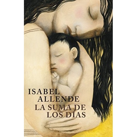 La suma de los días: Biografía Isabel Allende