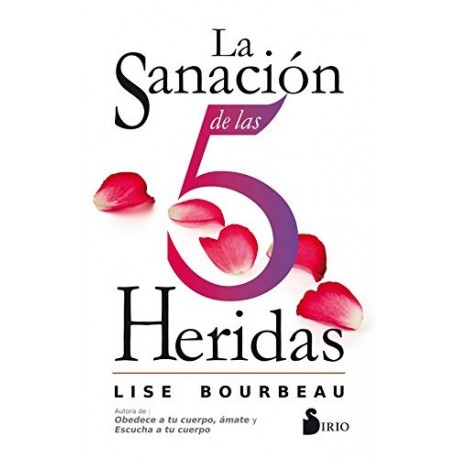 LA SANACION DE LAS 5 HERIDAS LISE BOURBEAU