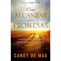 Como Alcanzar Sus Promesas: Disfruta la jornada mientras esperas en el Candy De Maa