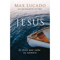 Jesús: El Dios que sabe tu nombre Max Lucado