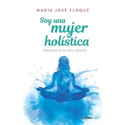 Soy una mujer holística Maria José Flaqué