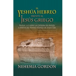 El Yeshúa Hebreo frente al Jesús Griego Nehemia Gordon