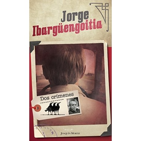 Dos crímenes Jorge Ibargüengoitia