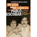 Mi vida y mi cárcel con Pablo Escobar Victoria Eugenia Henao