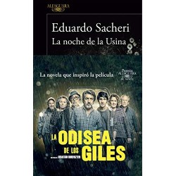 La noche de la Usina (Premio Alfaguara de novela 2016) Eduardo Sacheri