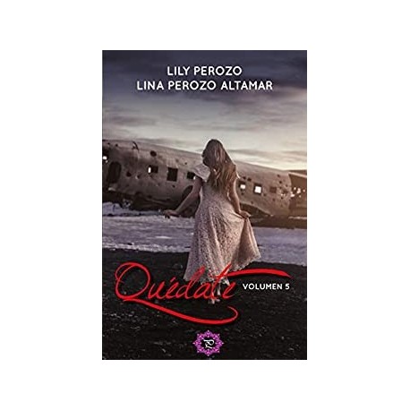 Quédate Volumen 5  Lina Perozo Altamar