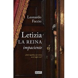 Letizia. La reina impaciente   Leonardo Faccio