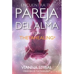 Encuentra Tu Pareja del Alma con ThetaHealing   Vianna Stibal