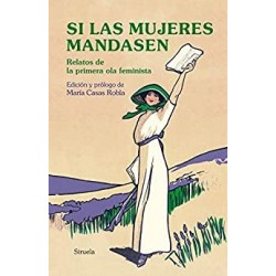 Si las mujeres mandasen  Varias autoras