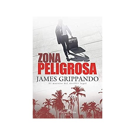 Zona peligrosa   James Grippando