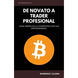 DE NOVATO A TRADER PROFESIONAL: GANA DINERO DURANTE LA CUARENTENA   Domingo Cajina