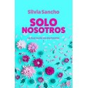 Solo nosotros   Silvia Sancho