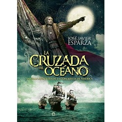 La cruzada del océano José Javier Esparza