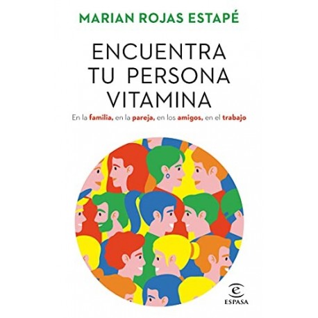 Encuentra tu persona vitamina Marian Rojas Estapé