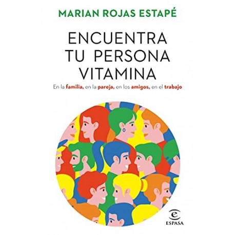 Encuentra tu persona vitamina Marian Rojas Estapé Encuentra tu persona vitamina Marian Rojas Estapé