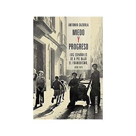 Miedo y progreso  Antonio Cazorla