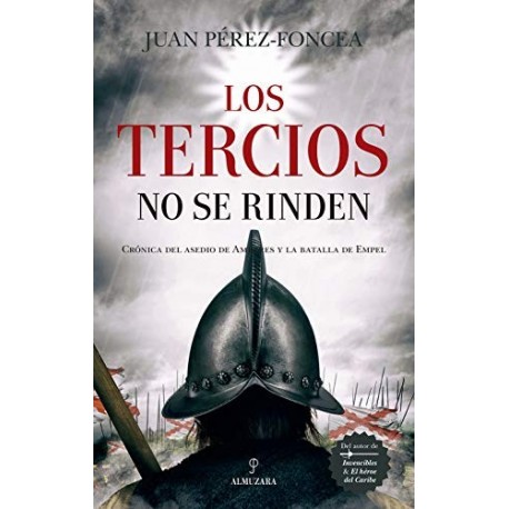 Los Tercios no se rinden Juan Pérez-Foncea