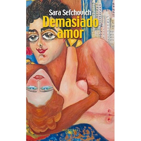 Demasiado amor Sara Sefchovich