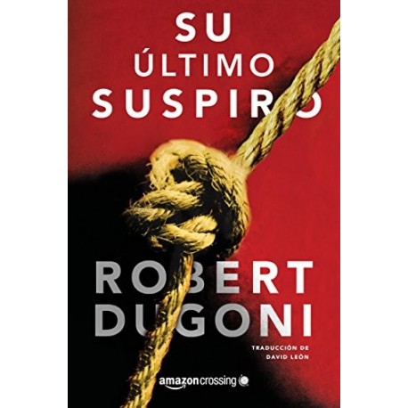 Su último suspiro Robert Dugoni Su último suspiro Robert Dugoni