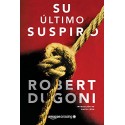 Su último suspiro Robert Dugoni