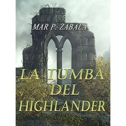 La tumba del highlander Mar P. Zabala