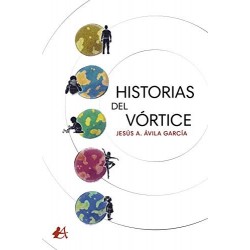 Historias del vórtice  Jesús A. Ávila García