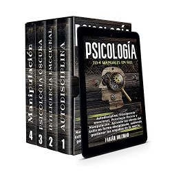 Psicología 4 Manuales en 1: Autodisciplina, Inteligencia emocional, Psicología Oscura y Manipulación Fabián Goleman