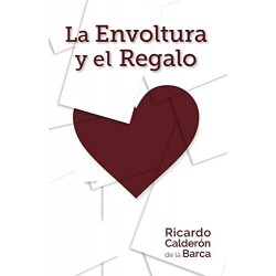 La Envoltura y el Regalo Todo lo que llega a ti es un regalo, pero en ocasiones la envoltura nos pone a prueba Ricardo Calderón