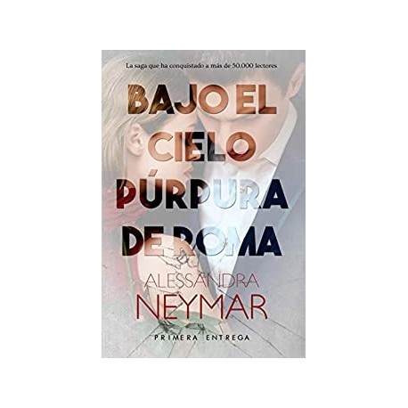 Bajo el cielo púrpura de Roma Alessandra Neymar Bajo el cielo púrpura de Roma Alessandra Neymar