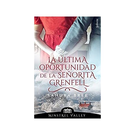 La última oportunidad de la señorita Grenfell  Sandra Bree