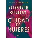 Ciudad de mujeres Elizabeth Gilbert