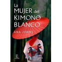 La mujer del kimono blanco   Ana Johns