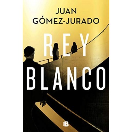 Rey blanco Juan Gómez-Jurado Rey blanco Juan Gómez-Jurado