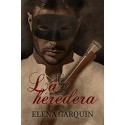 LA HEREDERA   ELENA GARQUIN