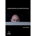 Experimentos con seres humanos  Carlos Schilling