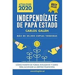 Independízate de Papá Estado   Carlos Galán Rubio